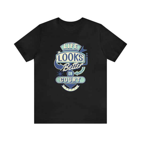 Life Looks Better On Court Squash Shirt, Unisex Jersey Short Sleeve Tee