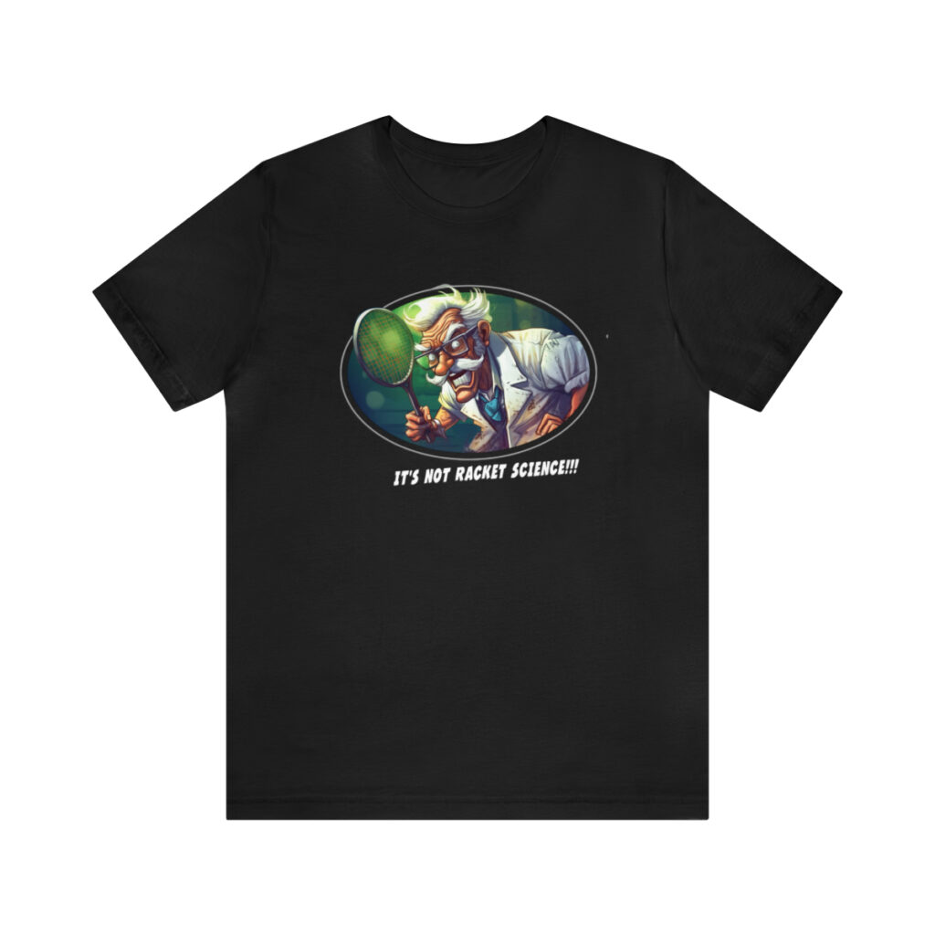 It's Not Racquet Science Squash Shirt, Unisex Jersey Short Sleeve Tee